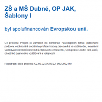ZŠ a MŠ Dubné, OP JAK, Šablony I